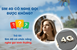 sim 4g co nghe goi duoc khong